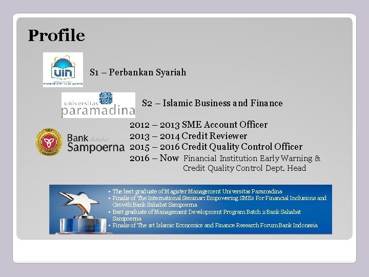 Profile S 1 – Perbankan Syariah S 2 – Islamic Business and Finance 2012