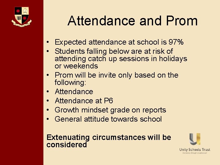 Bishop David Brown School Attendance and Prom • Expected attendance at school is 97%