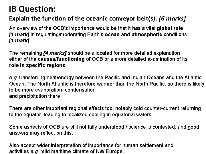 IB Question: Explain the function of the oceanic conveyor belt(s). [6 marks] An overview