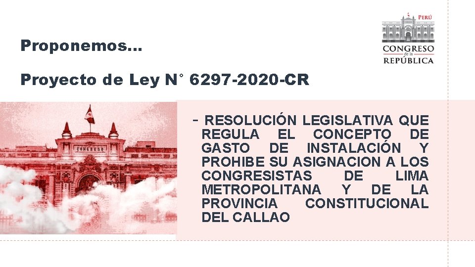 Proponemos… Proyecto de Ley N° 6297 -2020 -CR - RESOLUCIÓN LEGISLATIVA QUE REGULA EL