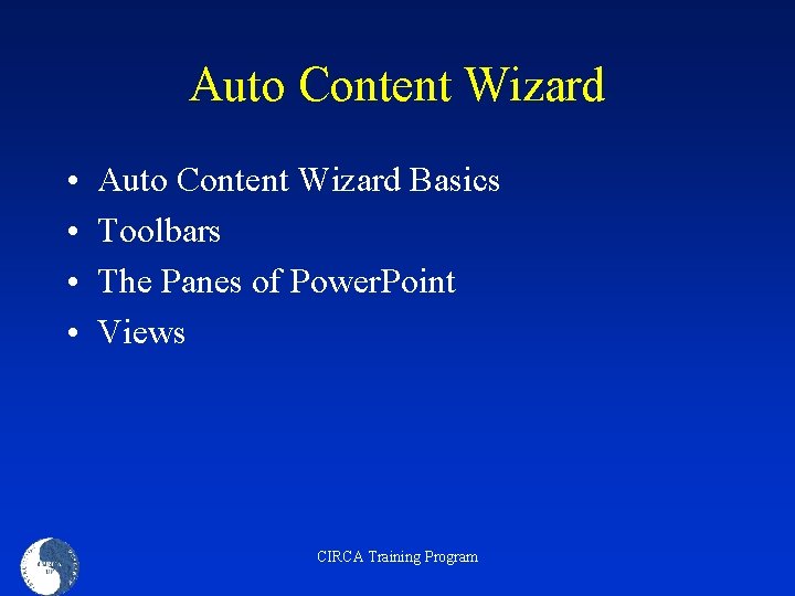 Auto Content Wizard • • Auto Content Wizard Basics Toolbars The Panes of Power.