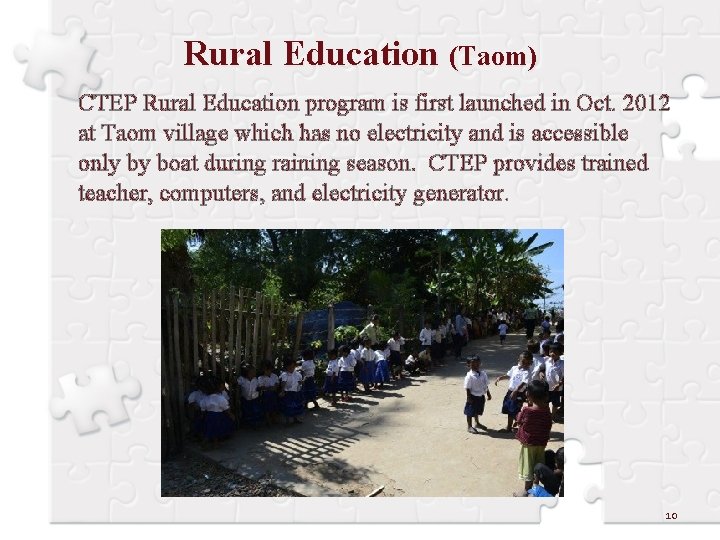 Rural Education (Taom) CTEP Rural Education program is first launched in Oct. 2012 at