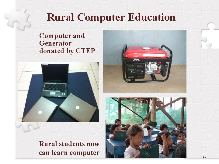 Rural Computer Education Computer and Generator donated by CTEP Rural students now can learn