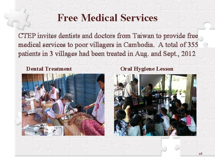 Free Medical Services CTEP invites dentists and doctors from Taiwan to provide free medical