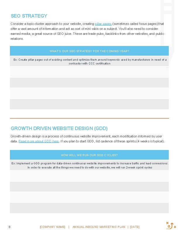 SEO STRATEGY Consider a topic cluster approach to your website, creating pillar pages (sometimes