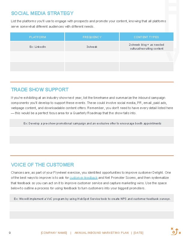 SOCIAL MEDIA STRATEGY List the platforms you’ll use to engage with prospects and promote