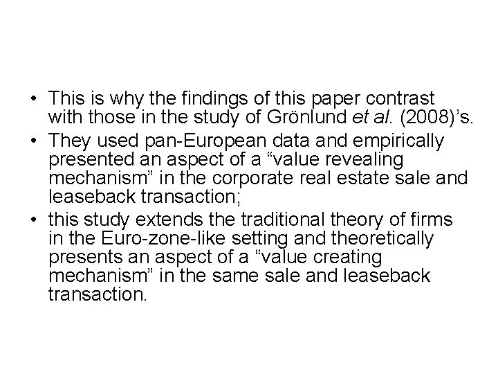  • This is why the findings of this paper contrast with those in