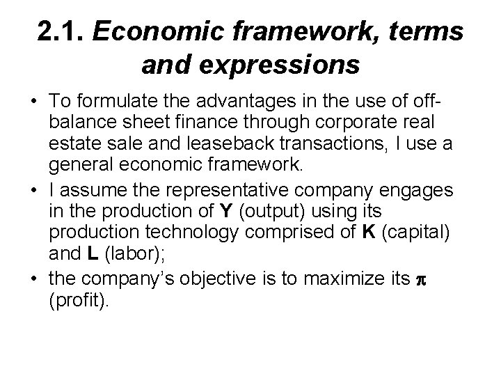 2. 1. Economic framework, terms and expressions • To formulate the advantages in the