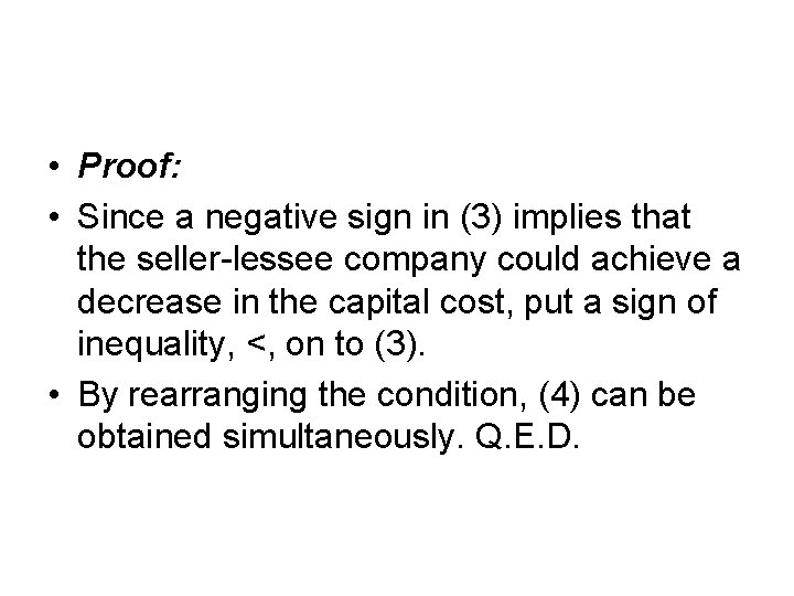  • Proof: • Since a negative sign in (3) implies that the seller-lessee