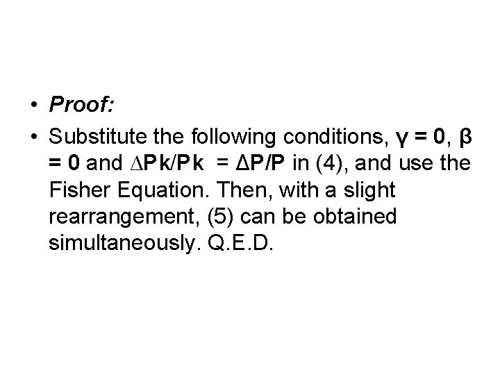  • Proof: • Substitute the following conditions, γ = 0, β = 0