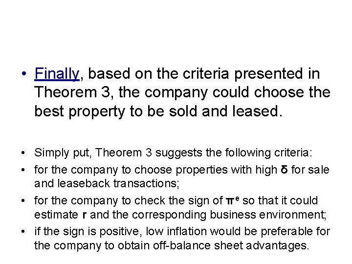  • Finally, based on the criteria presented in Theorem 3, the company could