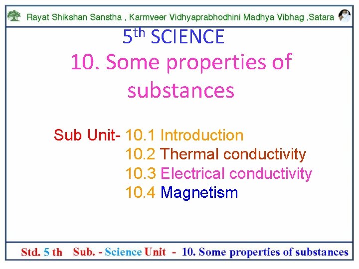 5 th SCIENCE 10. Some properties of substances Sub Unit- 10. 1 Introduction 10.