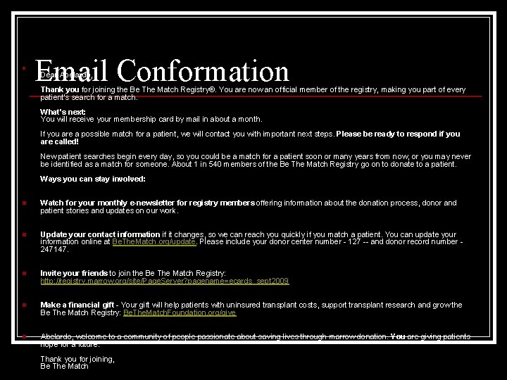 n Email Conformation Dear Abelardo, Thank you for joining the Be The Match Registry®.