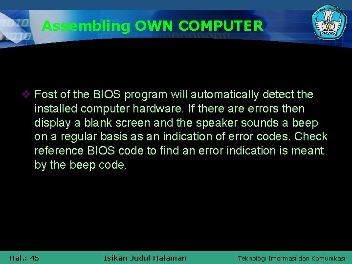 Assembling OWN COMPUTER v Fost of the BIOS program will automatically detect the installed