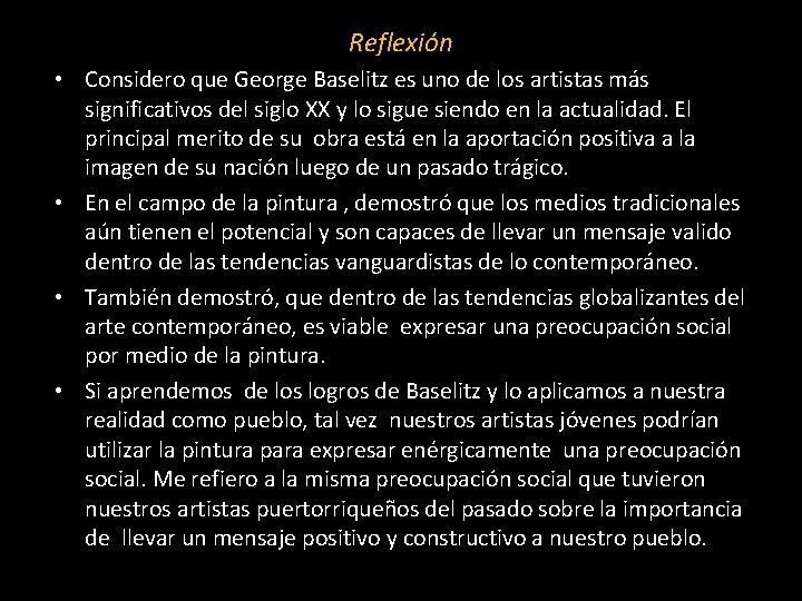 Reflexión • Considero que George Baselitz es uno de los artistas más significativos del