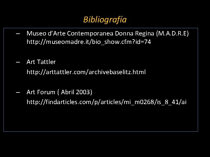 Bibliografía – Museo d’Arte Contemporanea Donna Regina (M. A. D. R. E) http: //museomadre.
