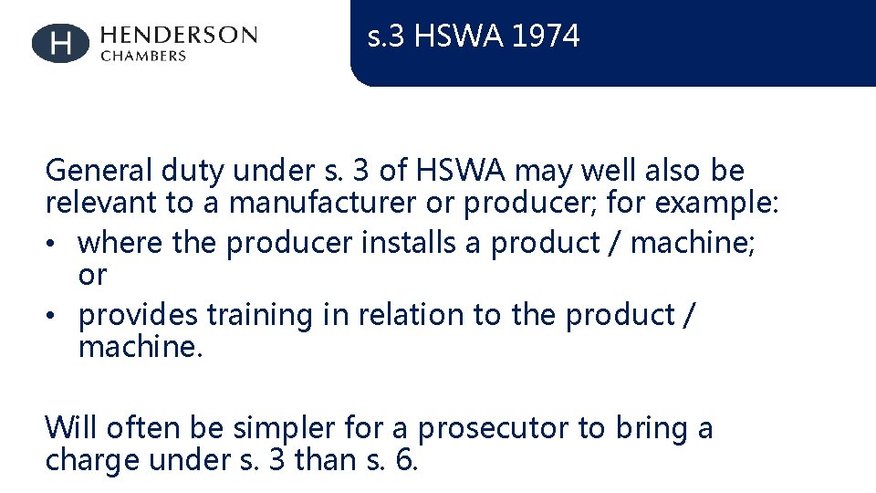 s. 3 HSWA 1974 General duty under s. 3 of HSWA may well also