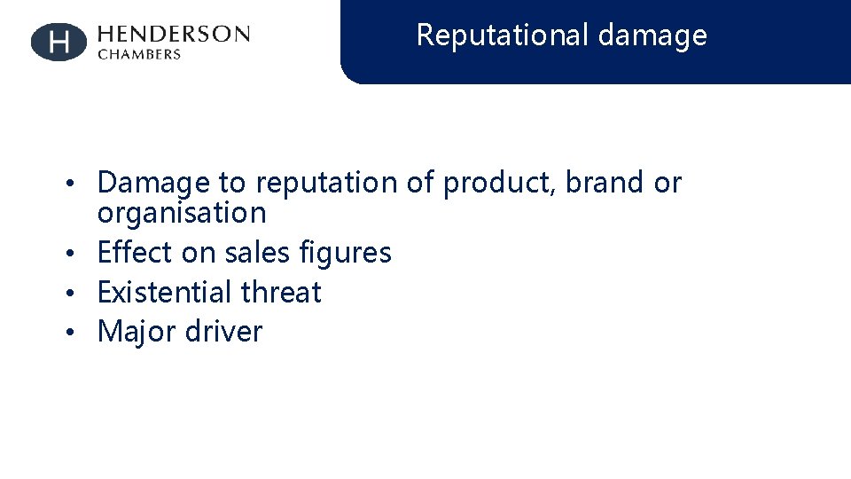 Reputational damage • Damage to reputation of product, brand or organisation • Effect on