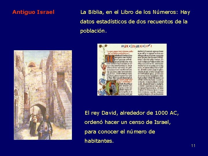 Antiguo Israel La Biblia, en el Libro de los Números: Hay datos estadísticos de