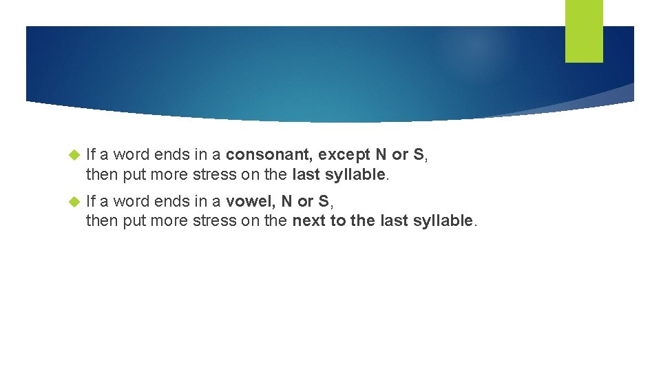  If a word ends in a consonant, except N or S, then put