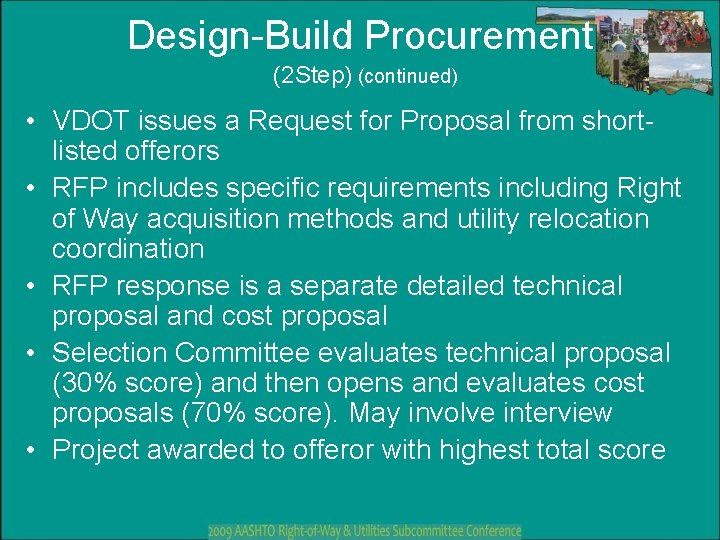 Design-Build Procurement (2 Step) (continued) • VDOT issues a Request for Proposal from shortlisted Design-Build Procurement (2 Step) (continued) • VDOT issues a Request for Proposal from shortlisted