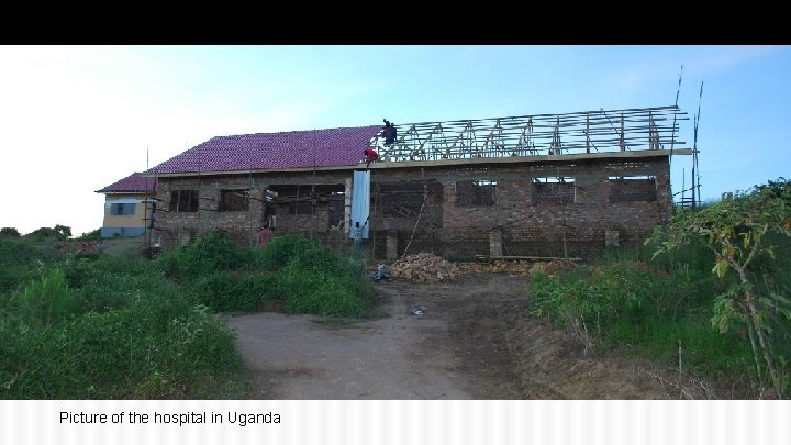Picture of the hospital in Uganda 