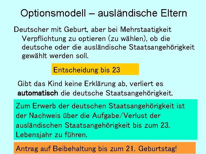 Optionsmodell – ausländische Eltern Deutscher mit Geburt, aber bei Mehrstaatigkeit Verpflichtung zu optieren (zu
