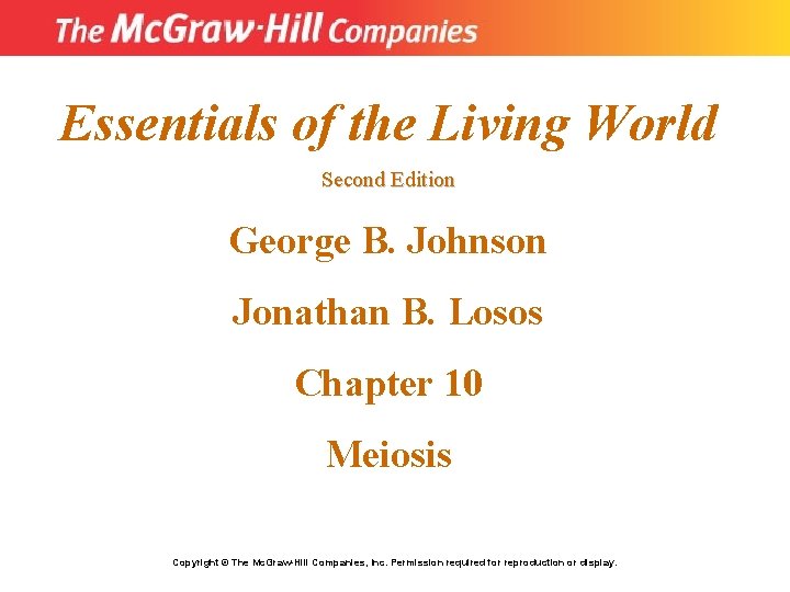 Essentials of the Living World Second Edition George B. Johnson Jonathan B. Losos Chapter