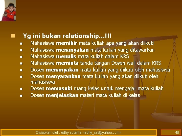Yg ini bukan relationship…!!! n n n n n Mahasiswa memikir mata kuliah apa Yg ini bukan relationship…!!! n n n n n Mahasiswa memikir mata kuliah apa