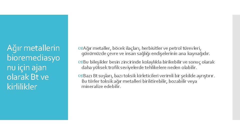 Ağır metallerin bioremediasyo nu için ajan olarak Bt ve kirlilikler Ağır metaller, böcek ilaçları,