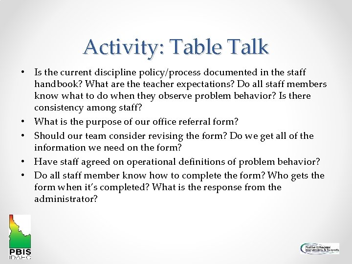 Activity: Table Talk • Is the current discipline policy/process documented in the staff handbook?