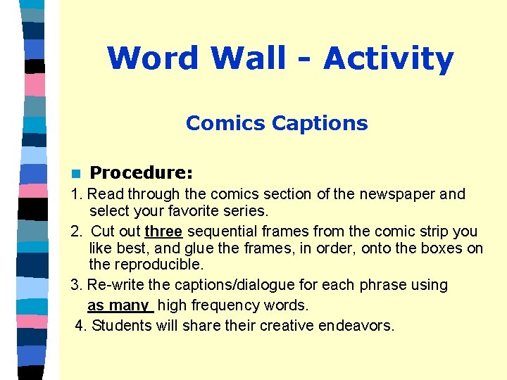 Word Wall - Activity Comics Captions n Procedure: 1. Read through the comics section