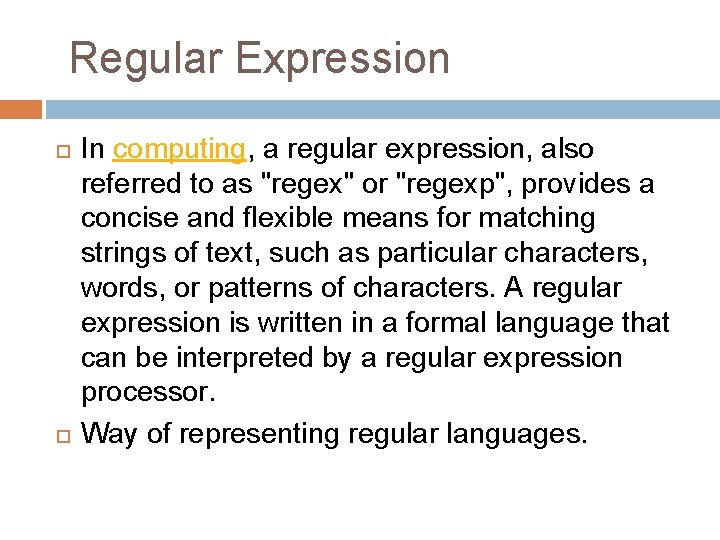 Regular Expression In computing, a regular expression, also referred to as "regex" or "regexp",