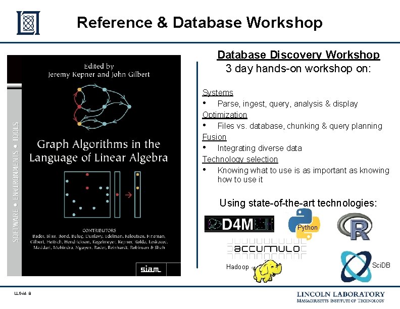 Reference & Database Workshop Database Discovery Workshop 3 day hands-on workshop on: Systems •