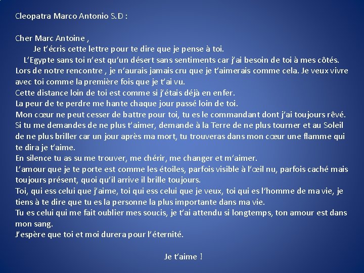 Cleopatra Marco Antonio S. D : Cher Marc Antoine , Je t’écris cette lettre