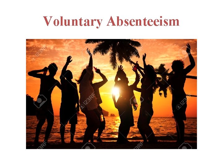 Voluntary Absenteeism 