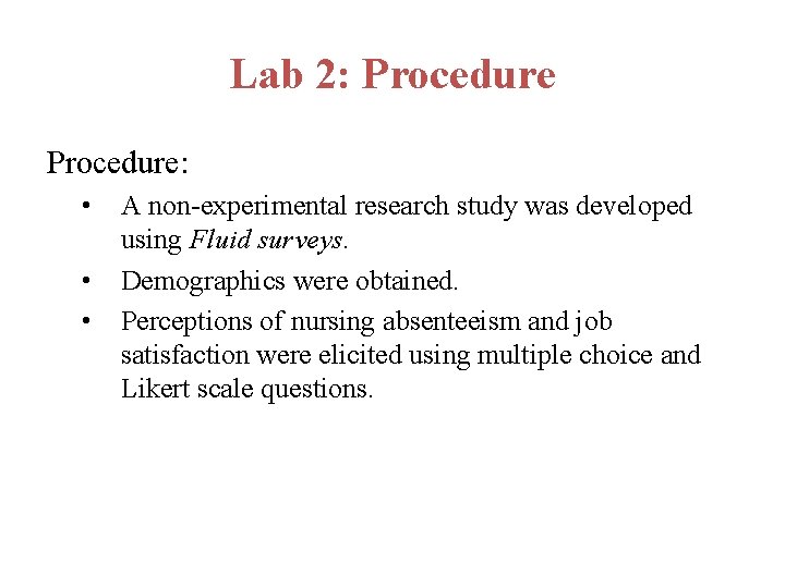 Lab 2: Procedure: • • • A non-experimental research study was developed using Fluid