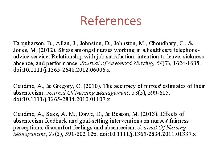 References Farquharson, B. , Allan, J. , Johnston, D. , Johnston, M. , Choudhary,