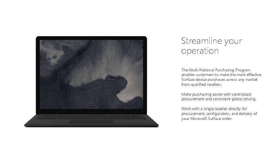 Streamline your operation The Multi-National Purchasing Program enables customers to make the most effective