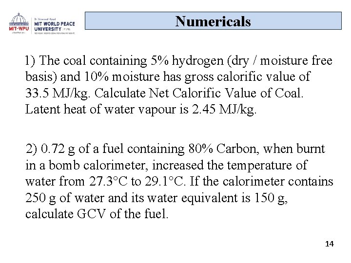 Numericals 1) The coal containing 5% hydrogen (dry / moisture free basis) and 10%