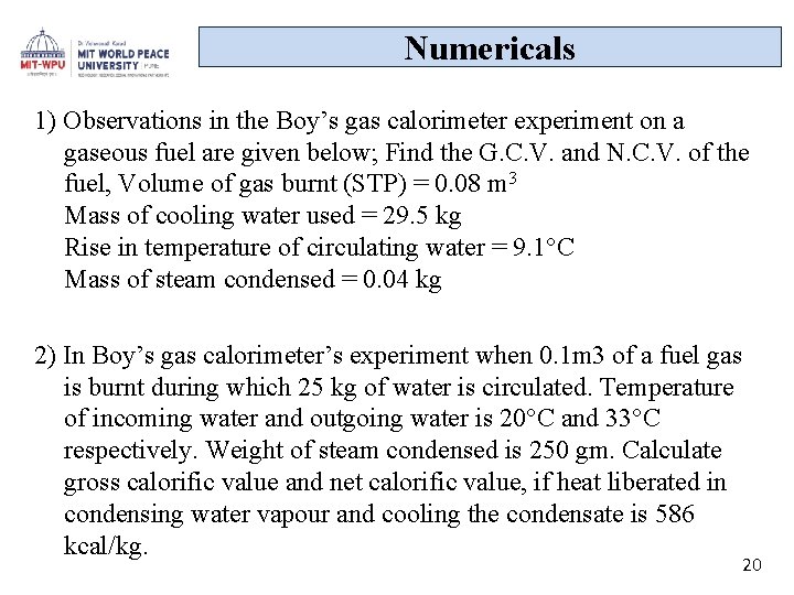 Numericals 1) Observations in the Boy’s gas calorimeter experiment on a gaseous fuel are