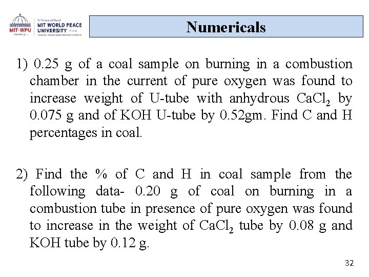 Numericals 1) 0. 25 g of a coal sample on burning in a combustion