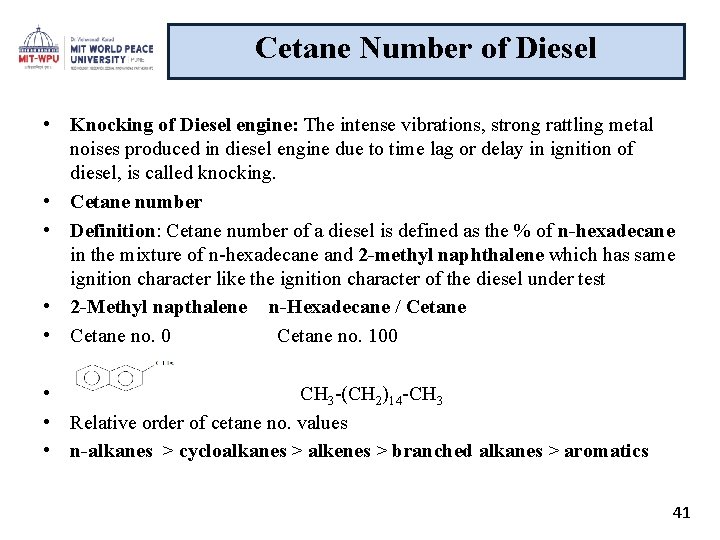 Cetane Number of Diesel • Knocking of Diesel engine: The intense vibrations, strong rattling