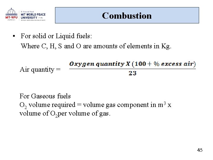 Combustion • For solid or Liquid fuels: Where C, H, S and O are