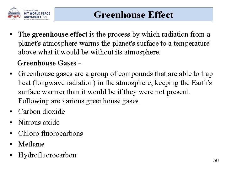 Greenhouse Effect • The greenhouse effect is the process by which radiation from a