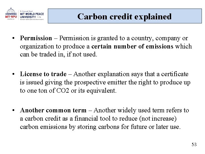 Carbon credit explained • Permission – Permission is granted to a country, company or