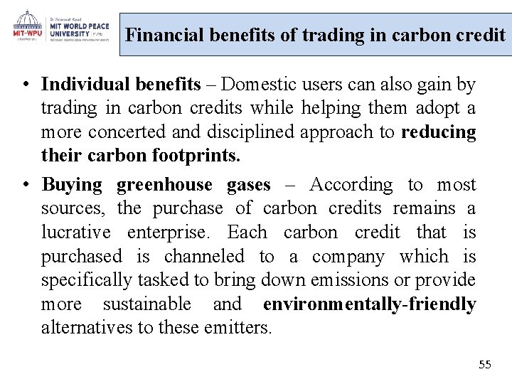 Financial benefits of trading in carbon credit • Individual benefits – Domestic users can