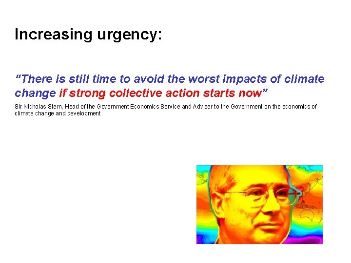 Increasing urgency: “There is still time to avoid the worst impacts of climate change