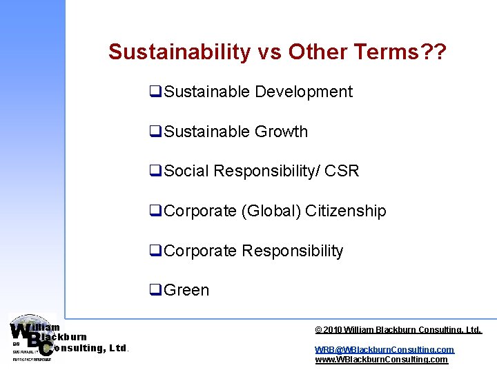 Sustainability vs Other Terms? ? q. Sustainable Development q. Sustainable Growth q. Social Responsibility/ Sustainability vs Other Terms? ? q. Sustainable Development q. Sustainable Growth q. Social Responsibility/