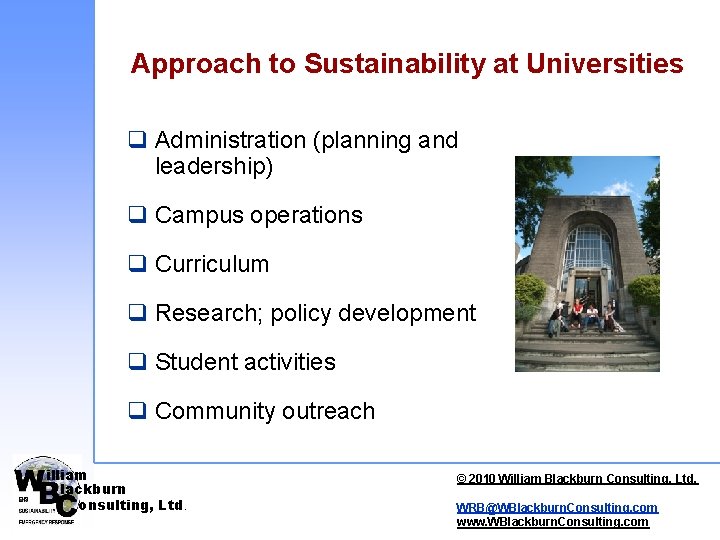 Approach to Sustainability at Universities q Administration (planning and leadership) q Campus operations q Approach to Sustainability at Universities q Administration (planning and leadership) q Campus operations q